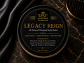 Legacy Reign Whipped Body Butter